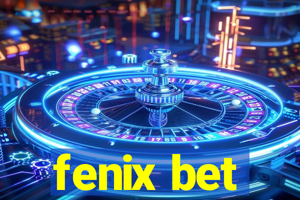 fenix bet