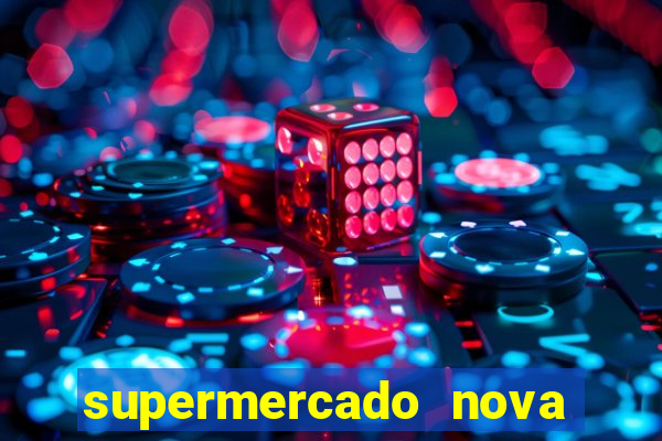 supermercado nova gera  o vila cisper