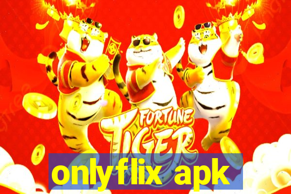 onlyflix apk