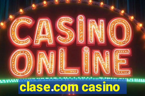 clase.com casino