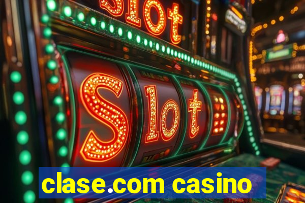 clase.com casino