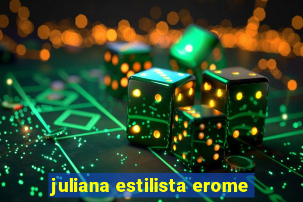 juliana estilista erome