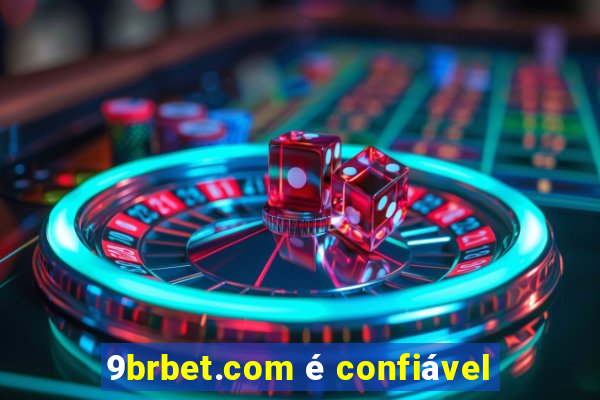 9brbet.com é confiável