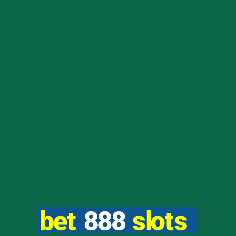 bet 888 slots