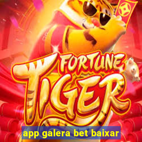 app galera bet baixar