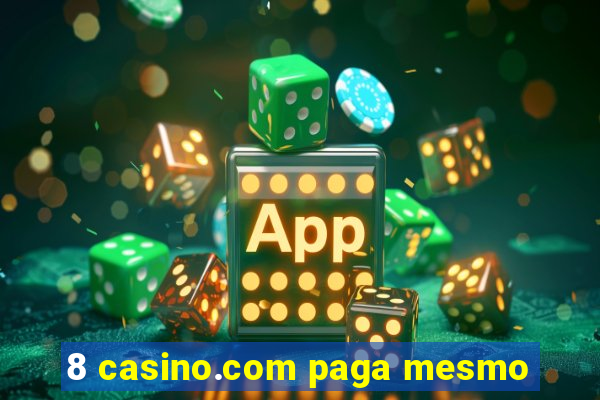 8 casino.com paga mesmo