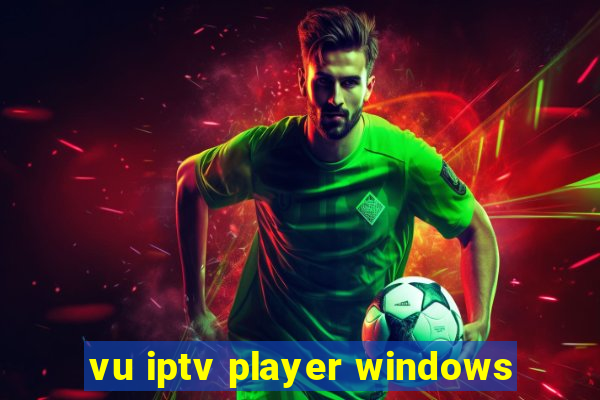 vu iptv player windows