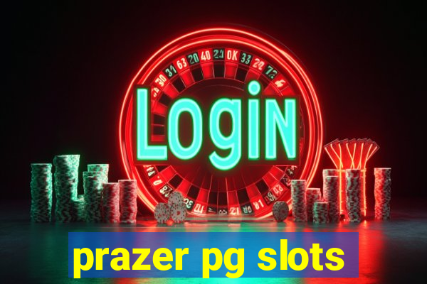 prazer pg slots