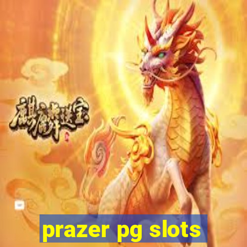 prazer pg slots