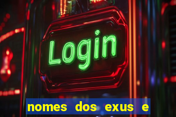 nomes dos exus e seus significados