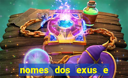 nomes dos exus e seus significados