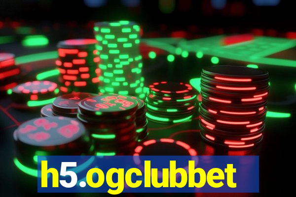 h5.ogclubbet