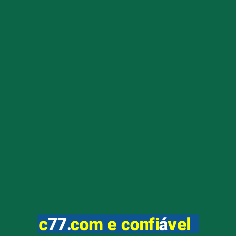 c77.com e confiável