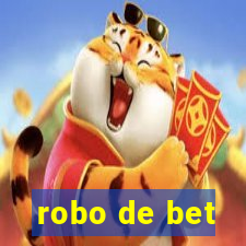 robo de bet