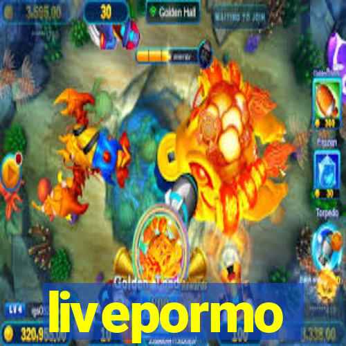 livepormo