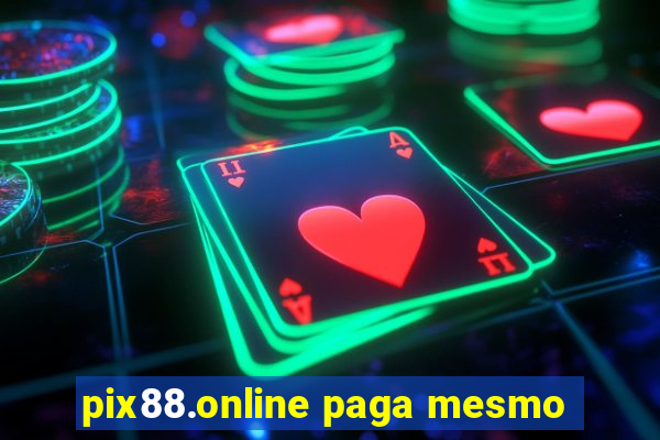 pix88.online paga mesmo