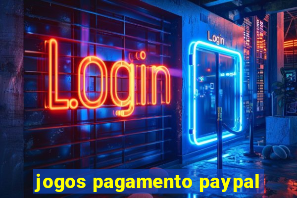 jogos pagamento paypal