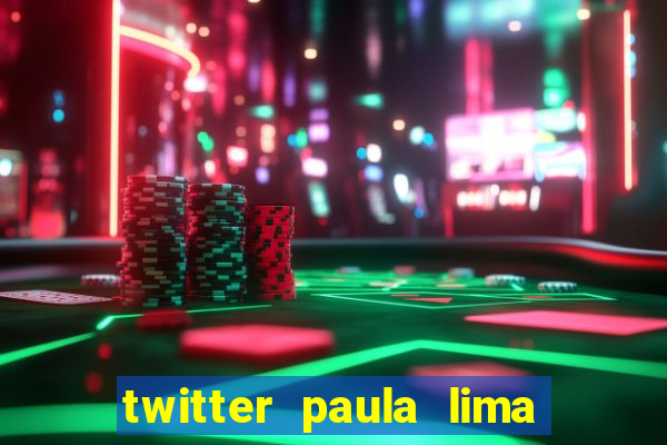 twitter paula lima musa do corinthians