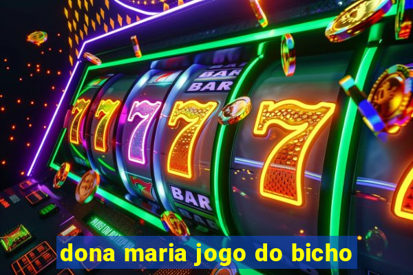 dona maria jogo do bicho