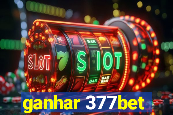 ganhar 377bet