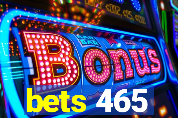 bets 465