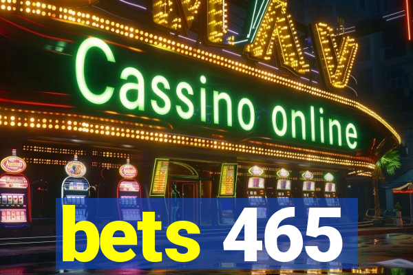 bets 465