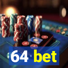 64 bet