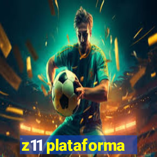 z11 plataforma