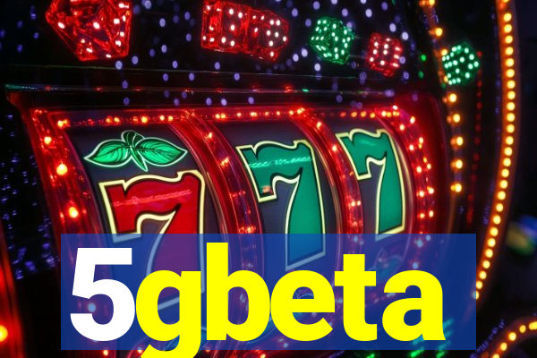 5gbeta