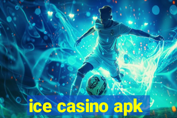 ice casino apk