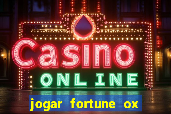 jogar fortune ox demo gratis