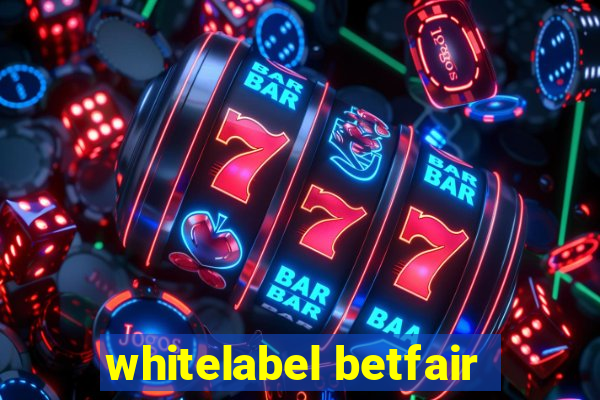 whitelabel betfair