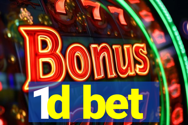 1d bet