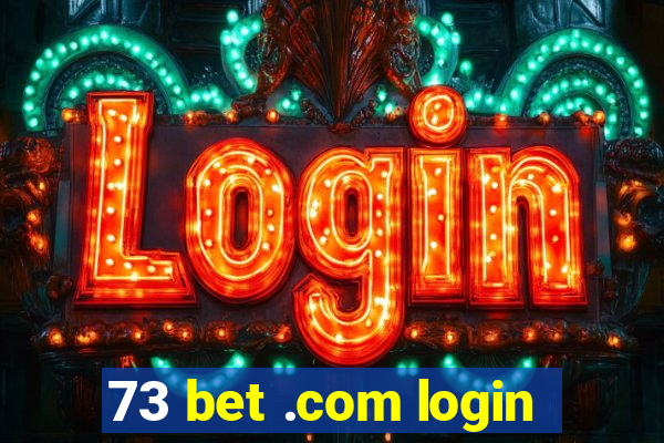 73 bet .com login