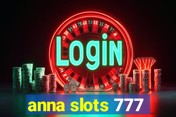 anna slots 777