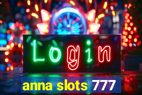 anna slots 777