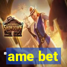 ame bet