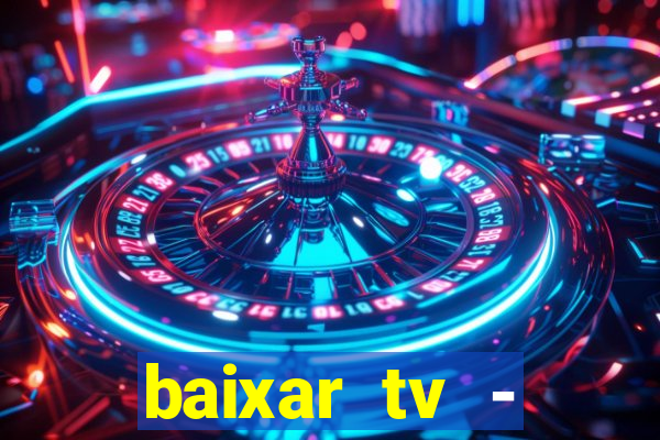 baixar tv - futebol ao vivo