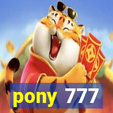 pony 777