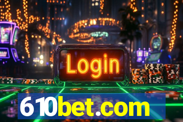 610bet.com