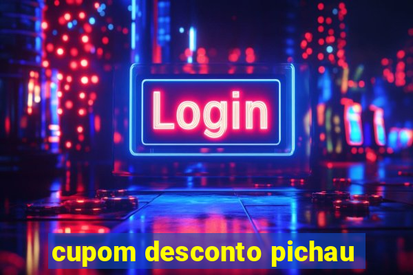 cupom desconto pichau