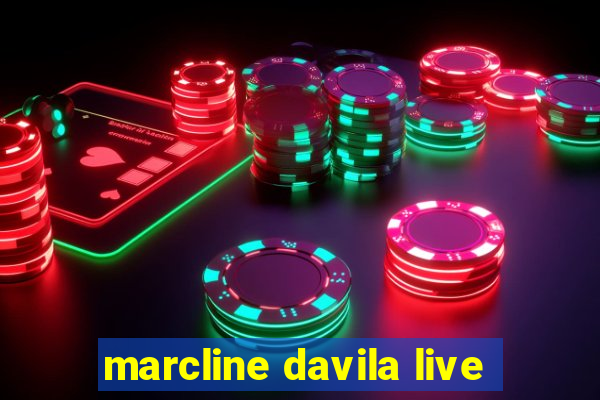 marcline davila live