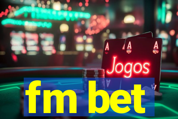 fm bet