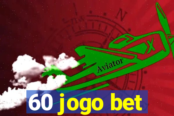 60 jogo bet