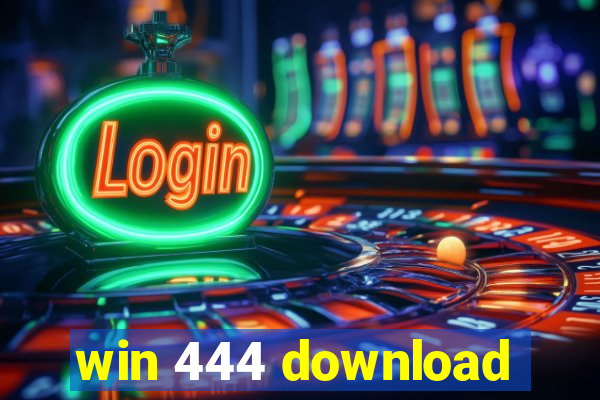 win 444 download