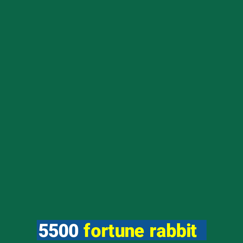 5500 fortune rabbit