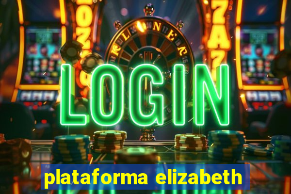 plataforma elizabeth