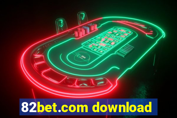 82bet.com download