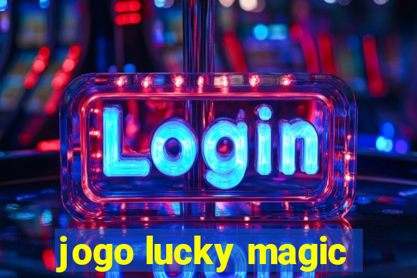 jogo lucky magic