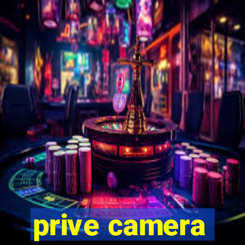 prive camera